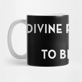 Divine Presence To Be Shot Mug